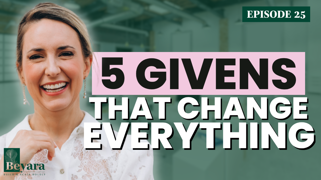 5 givens of business that change everything podcast episode with Dr. Leti Alto