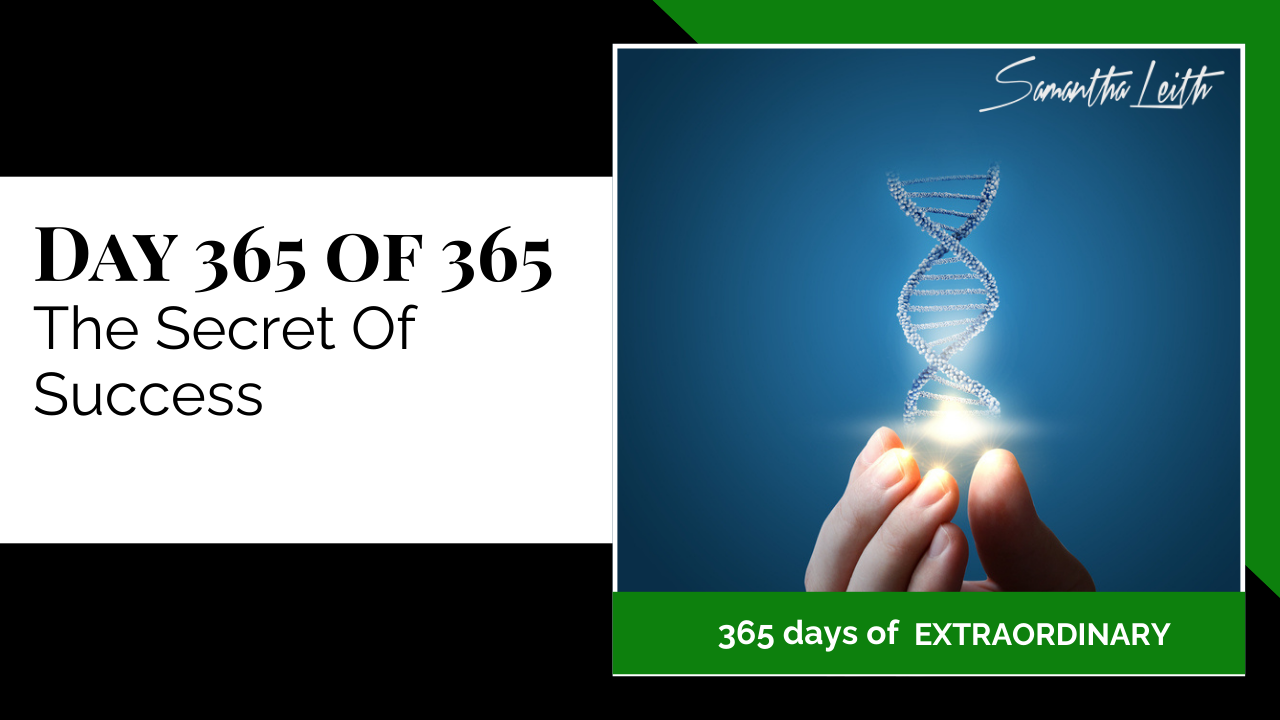 Day 365: Samantha Leith 365 Days of Extraordinary, Day 365: The Secret Of Success. A conceptual image of a hand holding a glowing, light-blue DNA double helix structure against a dark blue background.