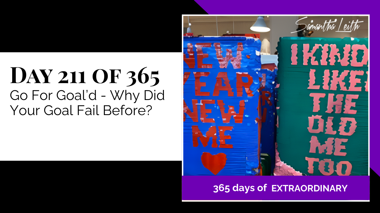 A photo of two large, colorful posters with bold text. The blue poster reads "NEW YEAR NEW ME" with a red heart. The green poster reads "I KIND LIKE THE OLD ME TOO." The image is used for Day 211 of the "365 Days of Extraordinary" blog.