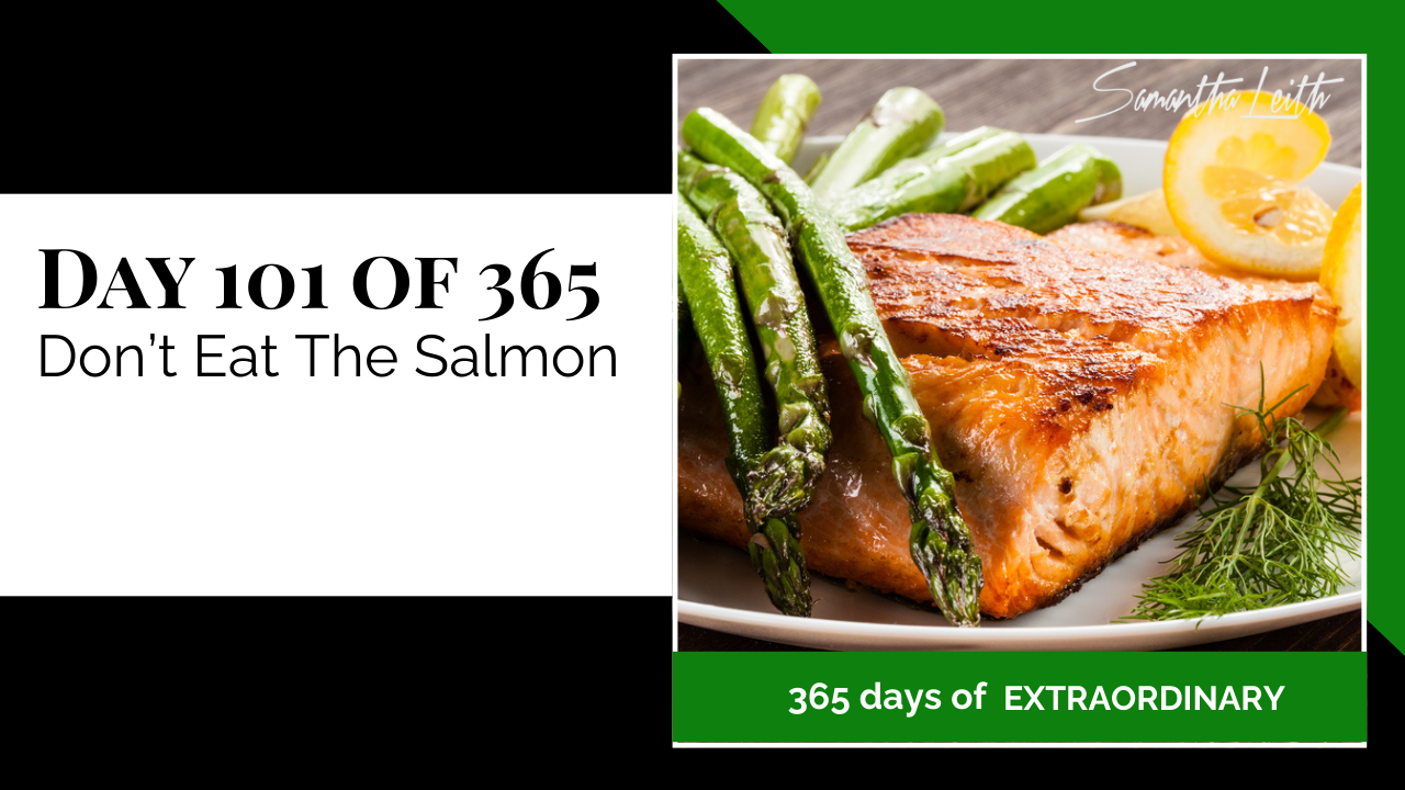 Blog image for Day 101 of Sam Leith's '365 Days of Extraordinary' series, showing a perfectly cooked salmon fillet garnished with asparagus, dill, and a lemon wedge, relating to a post titled 'Don't Eat The Salmon'.