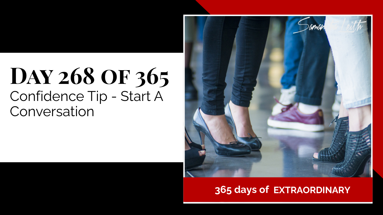 "Day 268 of 365: Confidence Tip - Start A Conversation thumbnail for Samantha Leith's '365 Days of Extraordinary' series, featuring a close-up of people's legs and shoes standing together."