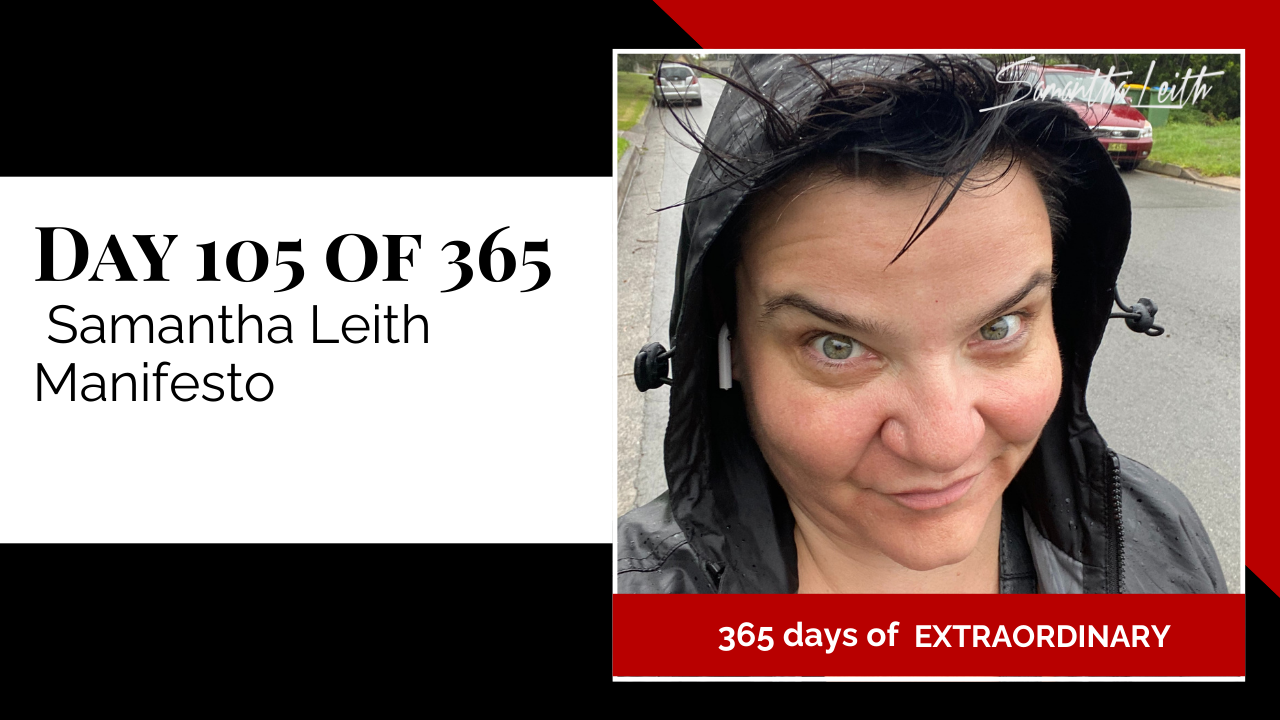 Blog image for Day 105 of Sam Leith's '365 Days of Extraordinary' series, featuring a selfie of the author, Samantha Leith, wearing a dark hooded jacket outdoors, likely after exercise or in the rain, related to her personal manifesto.
