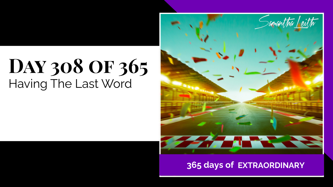 Samantha Leith 365 Days of Extraordinary, Day 308: Having The Last Word. Image of a professional racing track finish line with colorful confetti falling under bright stadium lights.