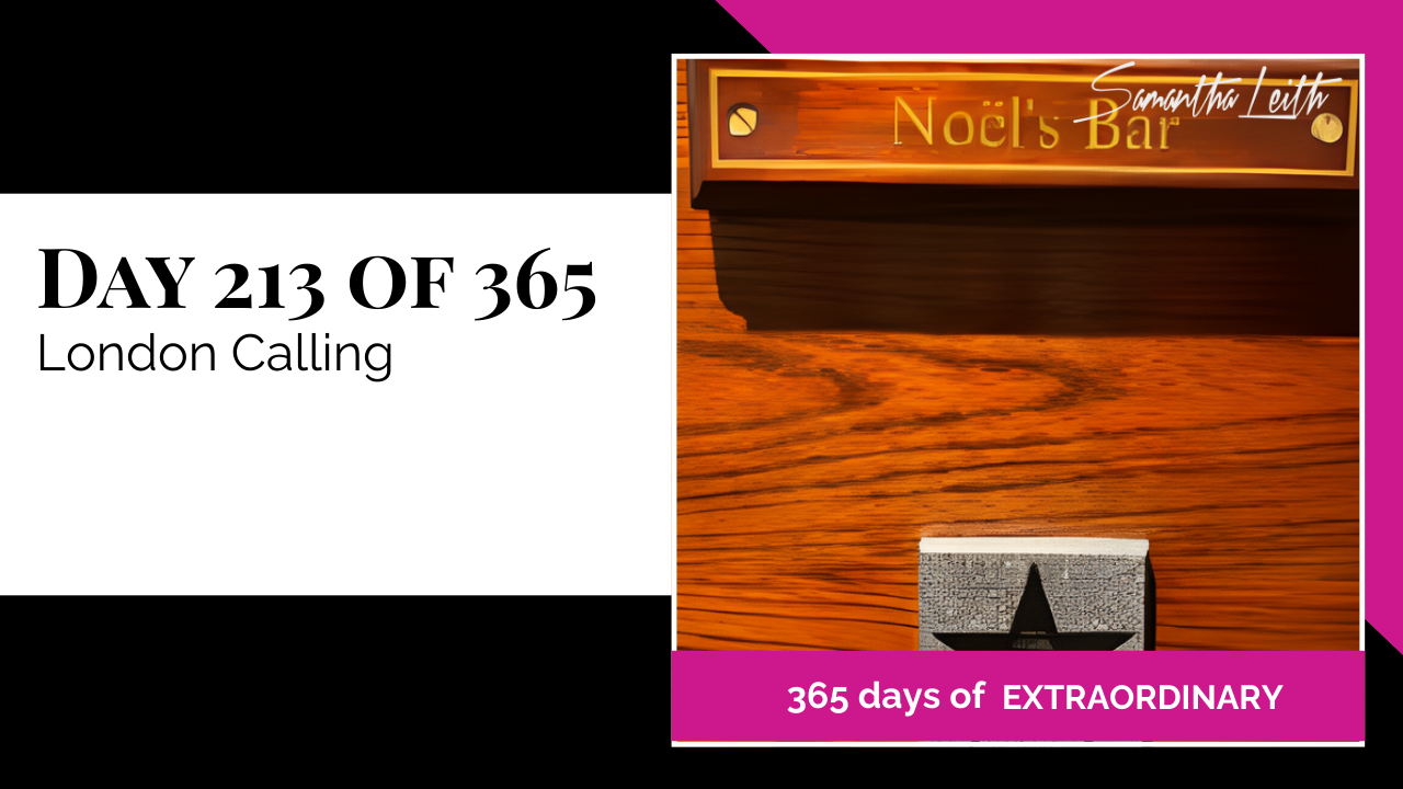 Samantha Leith 365 Days of Extraordinary Day 213 blog post London Calling travel bar sign pub nightlife British theme