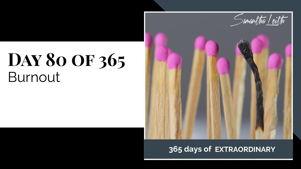 Blog thumbnail for 'Day 80 of 365: Burnout.' The image is a close-up of several unlit matches next to one single match that is burnt out and black, symbolizing exhaustion, stress, and the need to prevent professional or personal burnout.