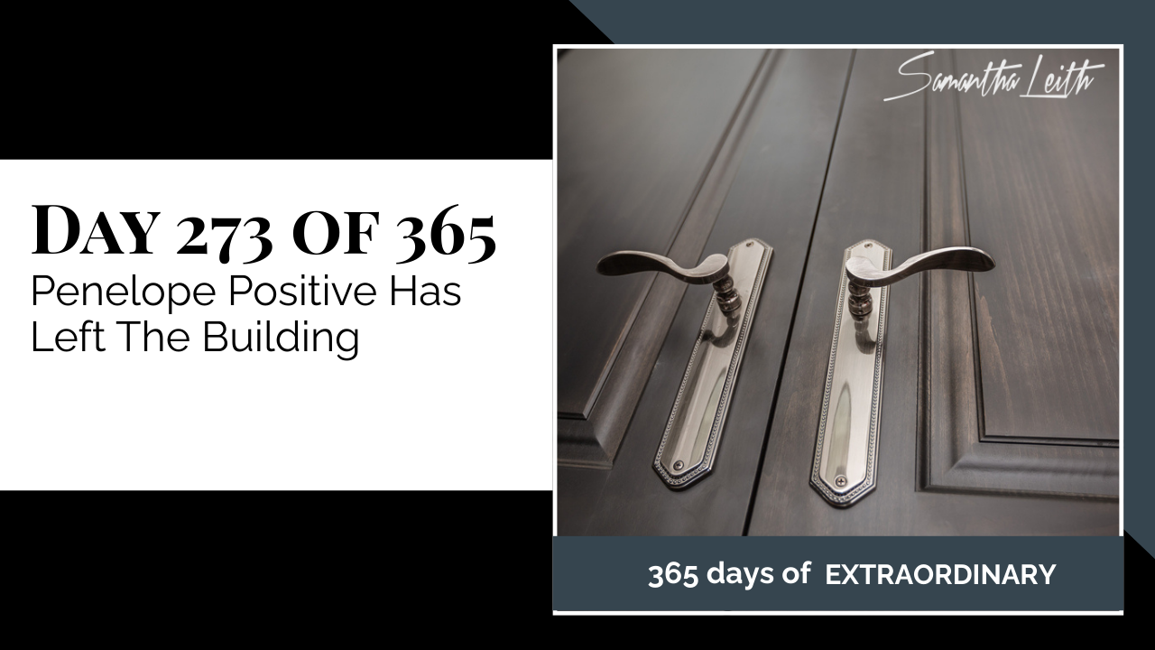 "Day 273 of 365: Penelope Positive Has Left The Building thumbnail for Samantha Leith's '365 Days of Extraordinary' series, showing a close-up of closed dark wooden double doors with silver handles."