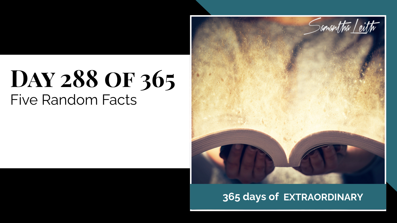 Samantha Leith 365 Days of Extraordinary, Day 288: Five Random Facts. Image shows a person holding an open book with glowing, magical light and sparkles emanating from the pages.