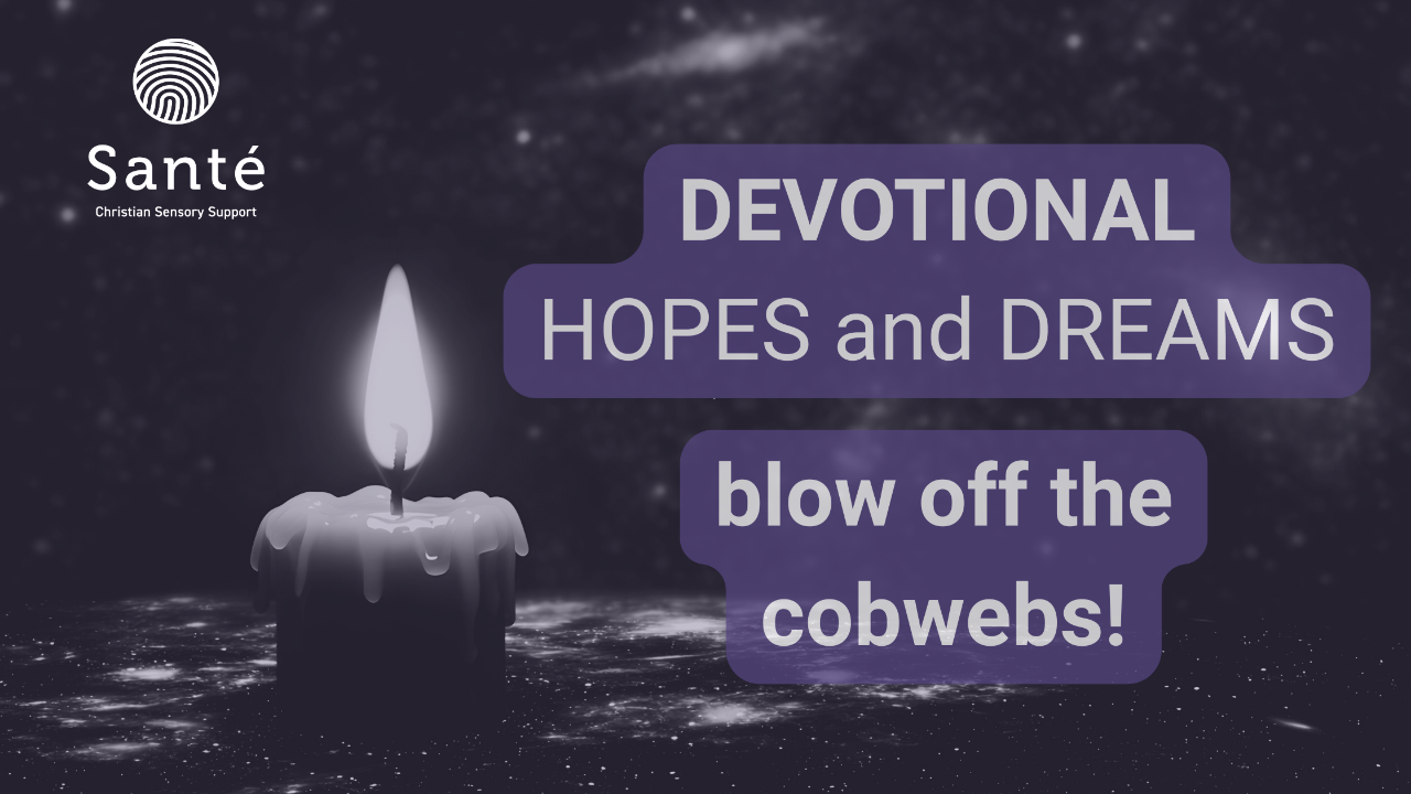Devotional cover image with candle and title: Devotional: Hopes and Dreams - blow off the cobwebs.
