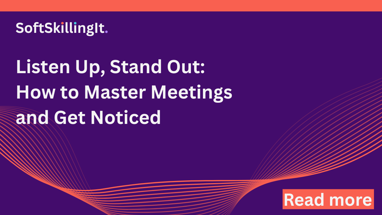 Active Listening: Show Leadership & Get Noticed