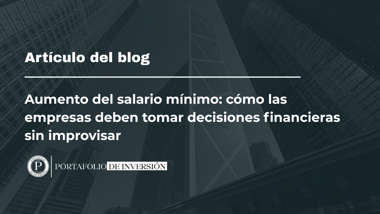 Cómo afrontar el aumento del salario mínimo en Colombia con un CFO