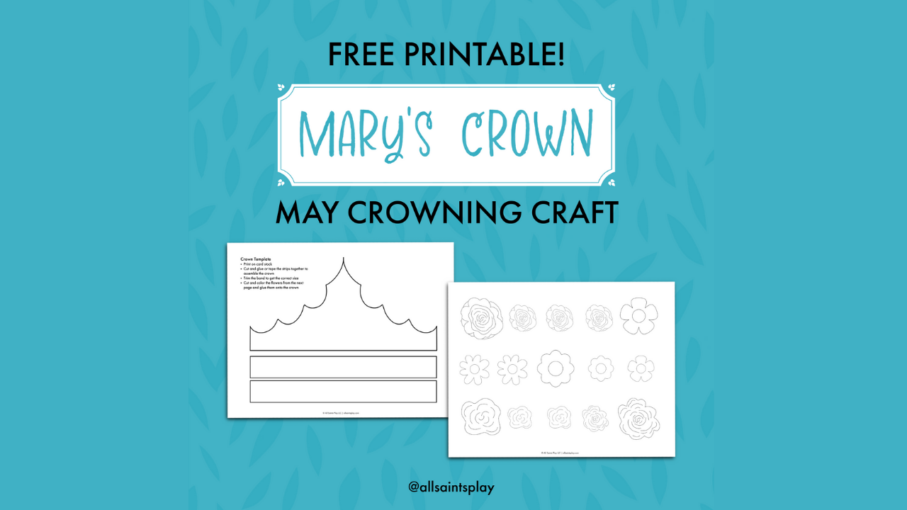 FREE May Crowning Craft! (Celebrate Mary's Month!)