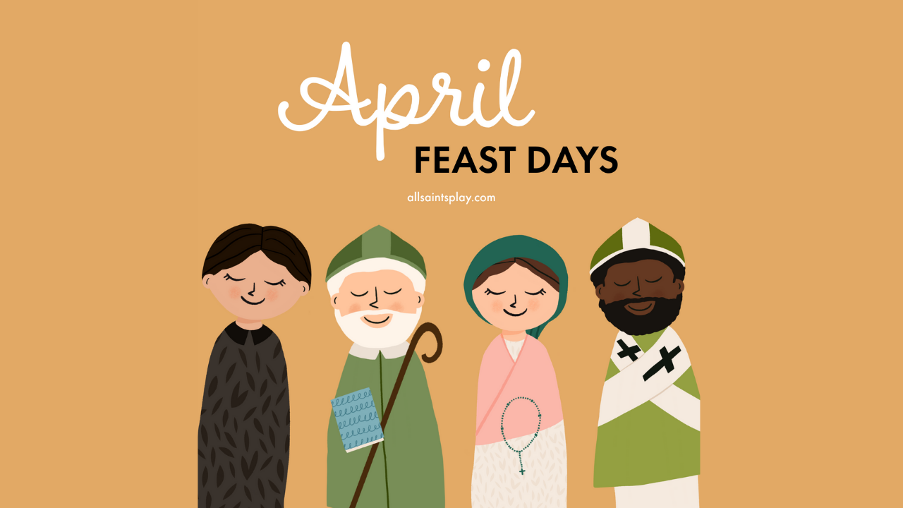 April Feast Days (the Blessed Sacrament, Saint Gemma Galgani, Saint Bernadette, + more!)
