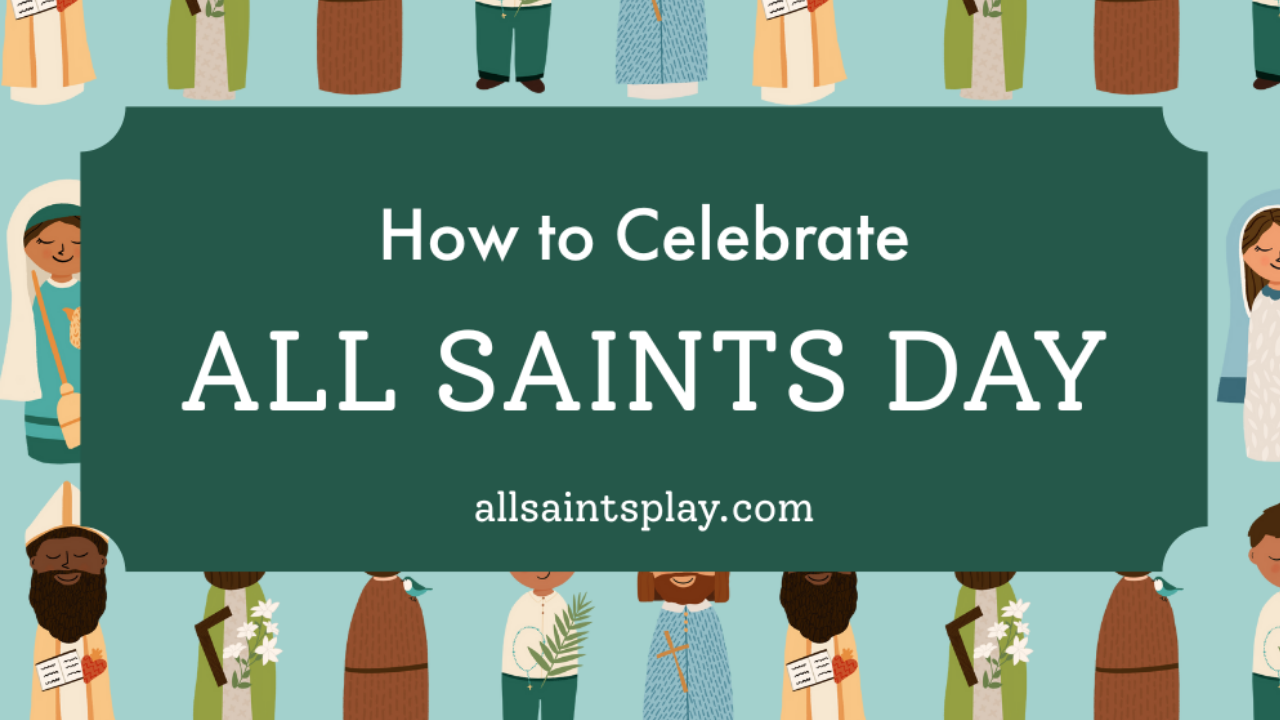  How to Celebrate All Saints Day as a Catholic Family with Young Children (+ FREE ABC Saint Cards!)