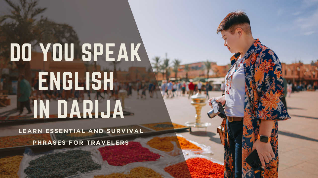 Traveler asking do you speak English in Moroccan Arabic Darija
