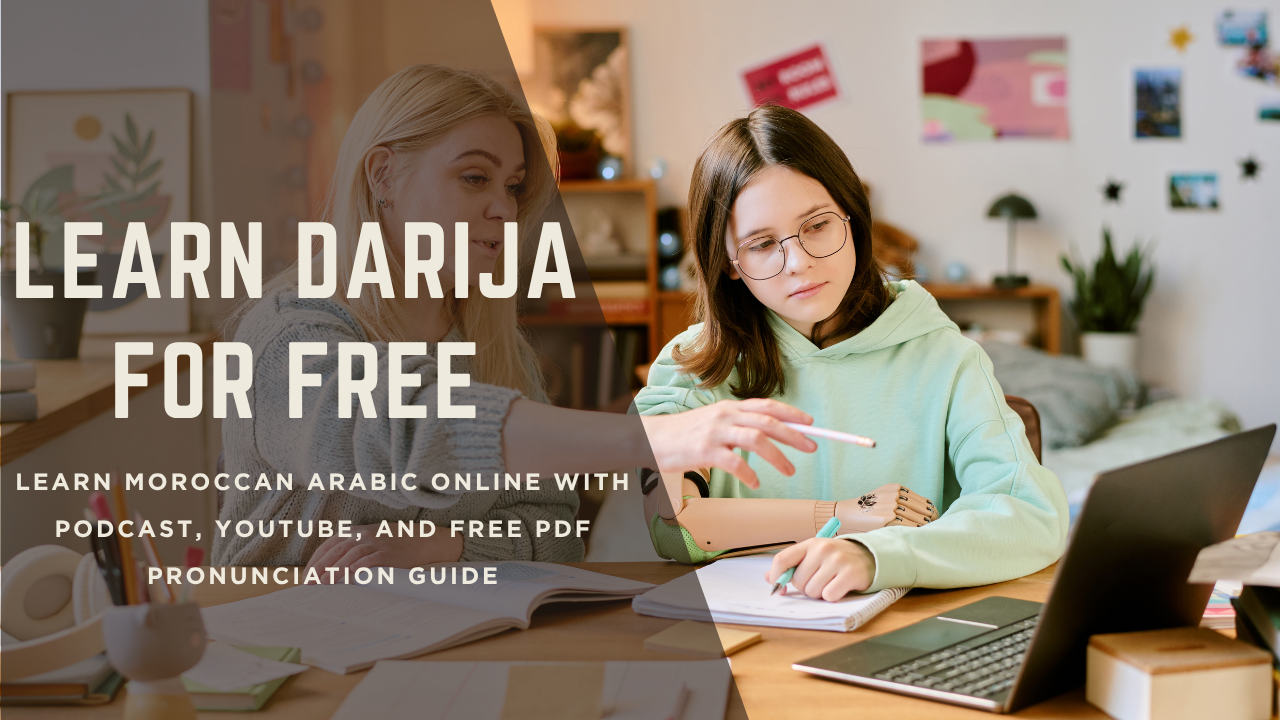 Beginner learning Moroccan Arabic online with podcast, YouTube, and free PDF pronunciation guide