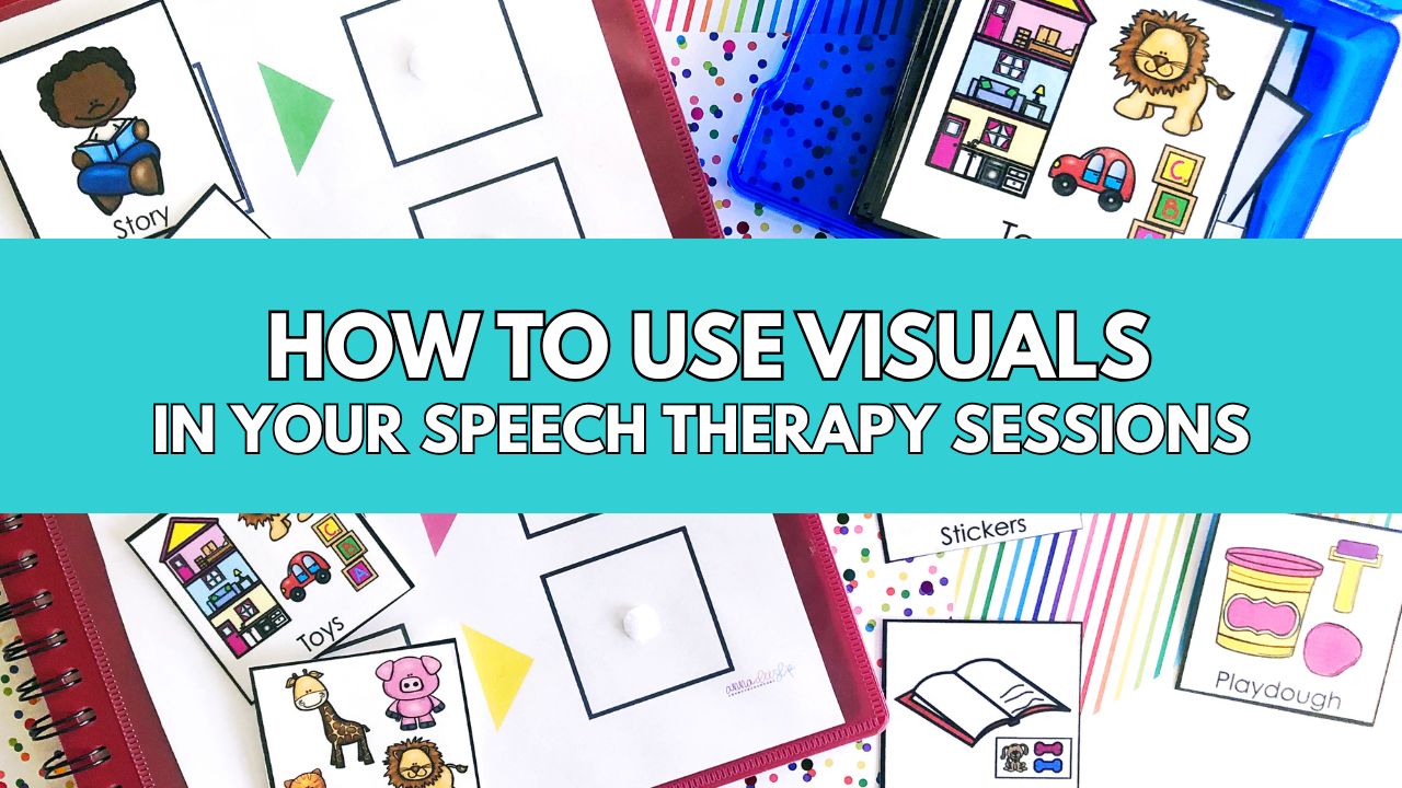 Colorful preschool speech therapy visuals including story cards, toys, and playdough mats with text reading “How to Use Visuals in Your Speech Therapy Sessions.”
