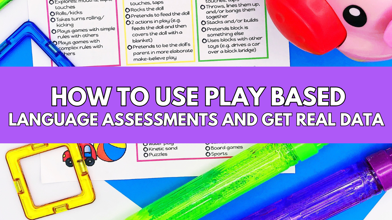 Colorful preschool speech therapy materials with toys and printable checklists showing a play-based language assessment screener for speech-language pathologists