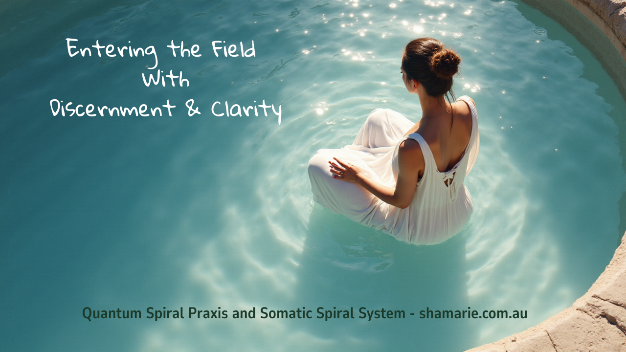 Enteridng the Field with Discernment & Clarity