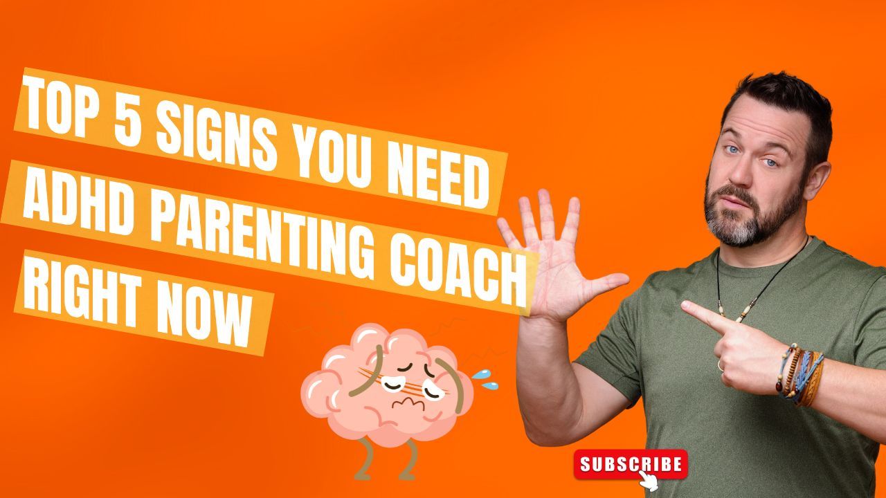 ADHD parenting coach – top 5 signs parents need support right now