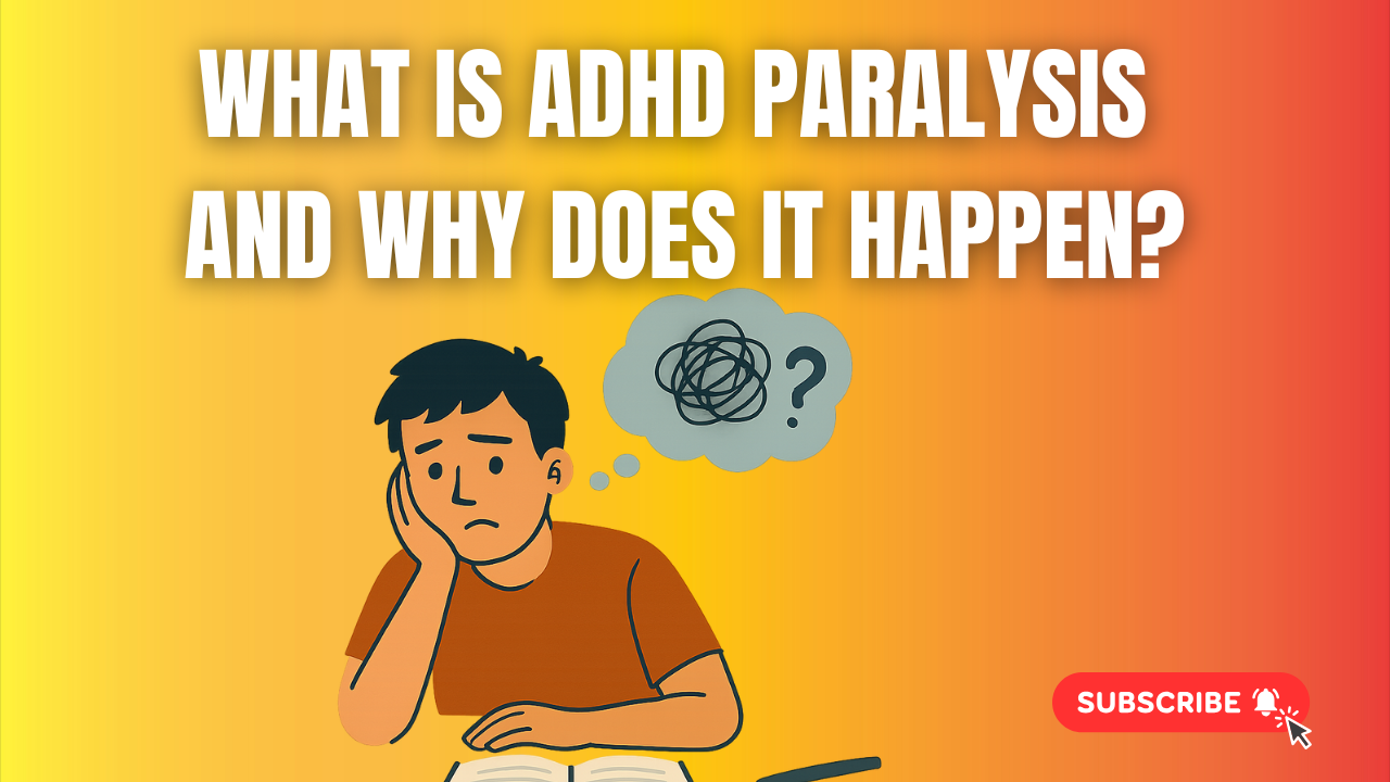 Illustration of a confused teen with a thought bubble and the text "What is ADHD Paralysis and Why Does It Happen?