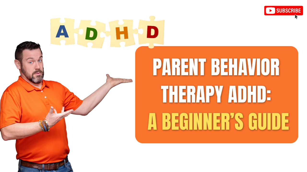 "Parent Behavior Therapy ADHD: A Beginner’s Guide" with ADHD puzzle letters above