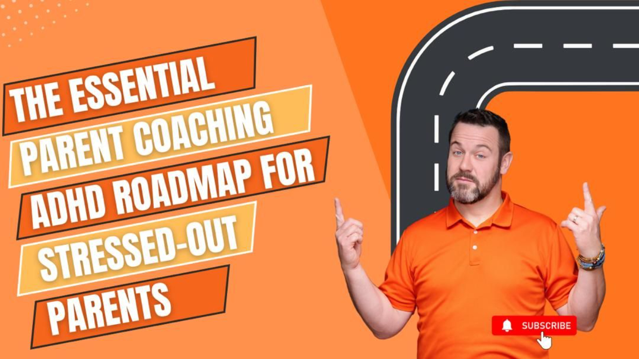 The Essential Parent Coaching ADHD Roadmap for Stressed-Out Parents – blog banner with man pointing toward headline