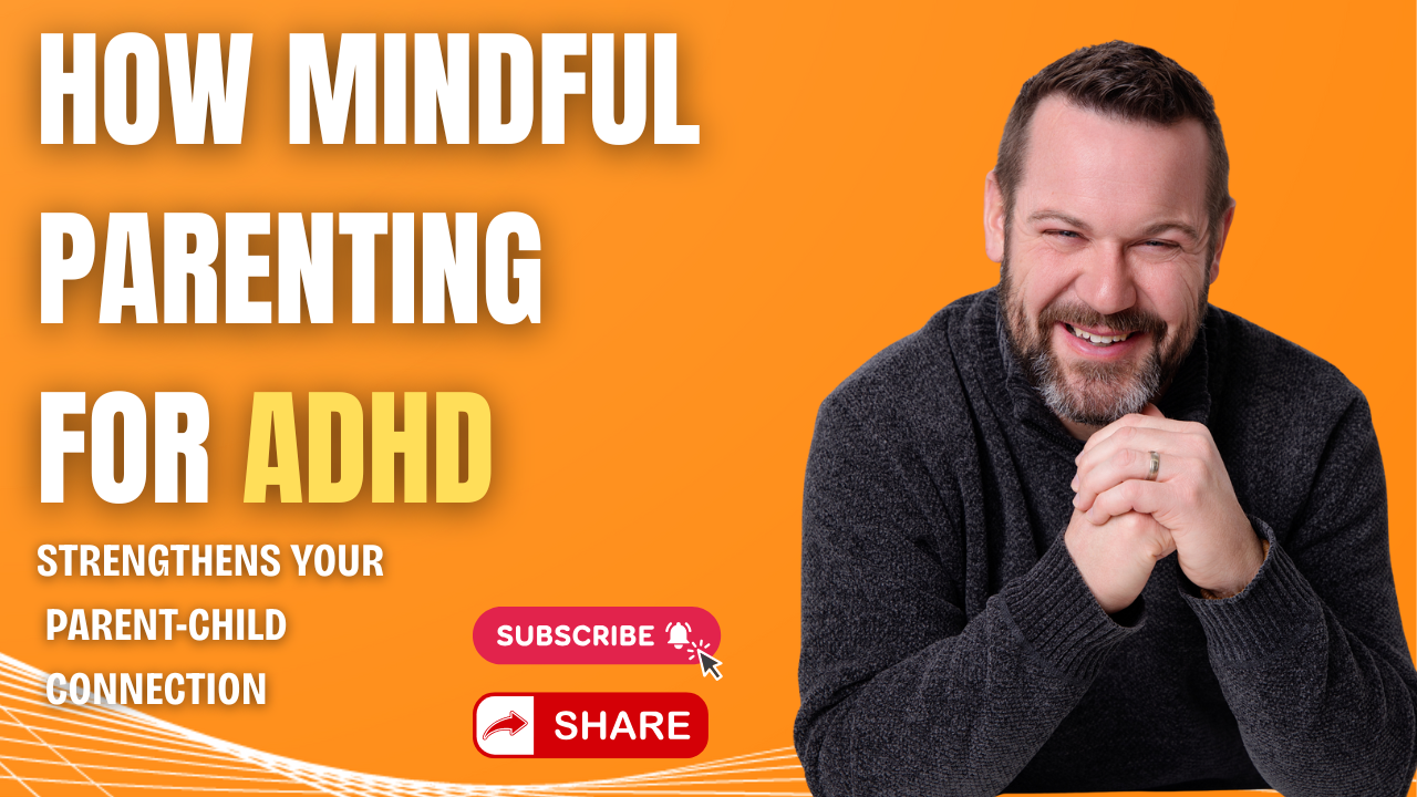 parent coach promoting mindful parenting for ADHD to strengthen parent-child connection