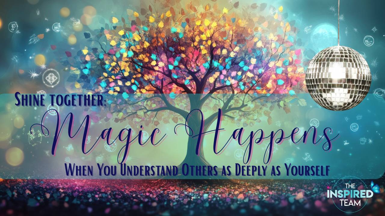 Shine Together: Build Teams Through Understanding