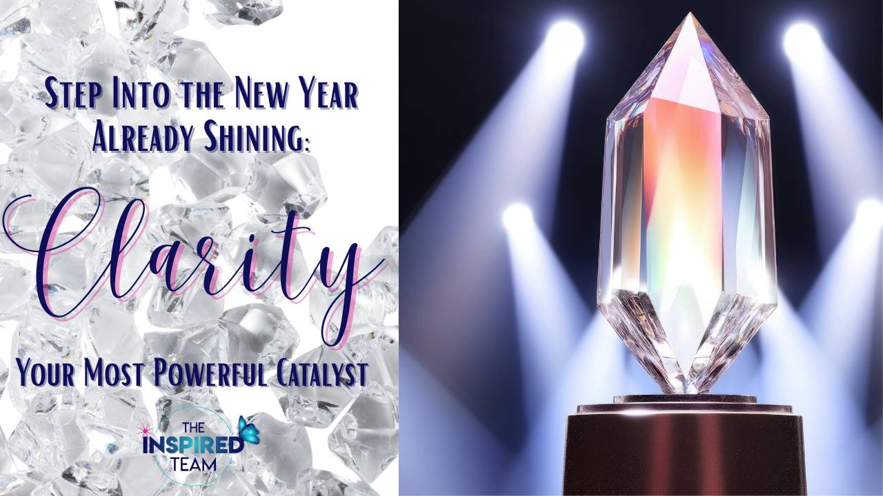 Start 2026 Shining: Clarity Is Your Power Advantage