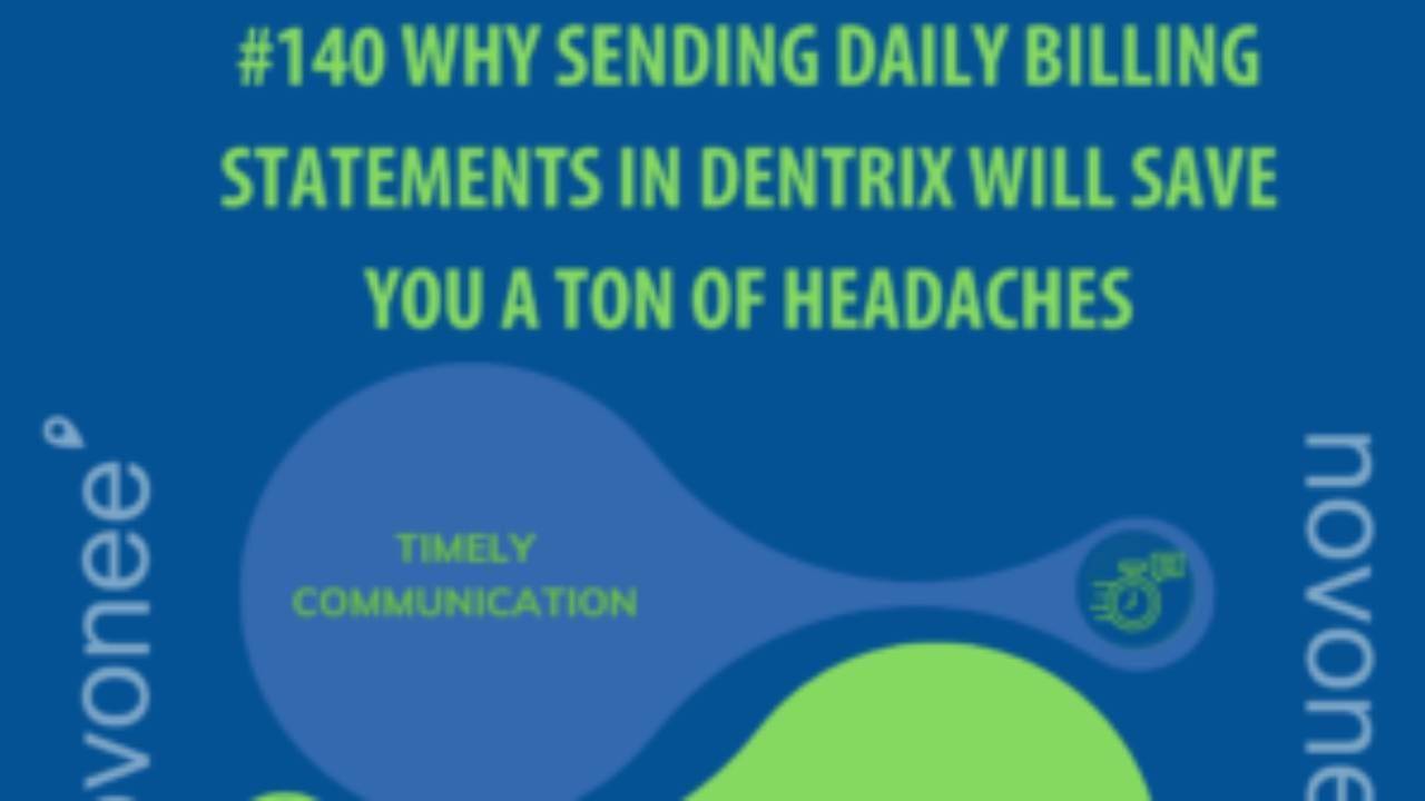 Why Sending Daily Billing Statements in Dentrix Will Save You a Ton of Headaches