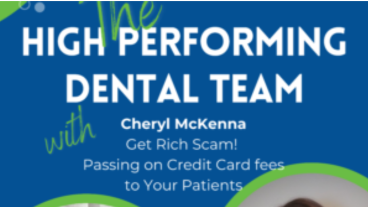 Don’t fall for this Get Rich Scheme! Passing on Credit Card fees to the Dental Patient