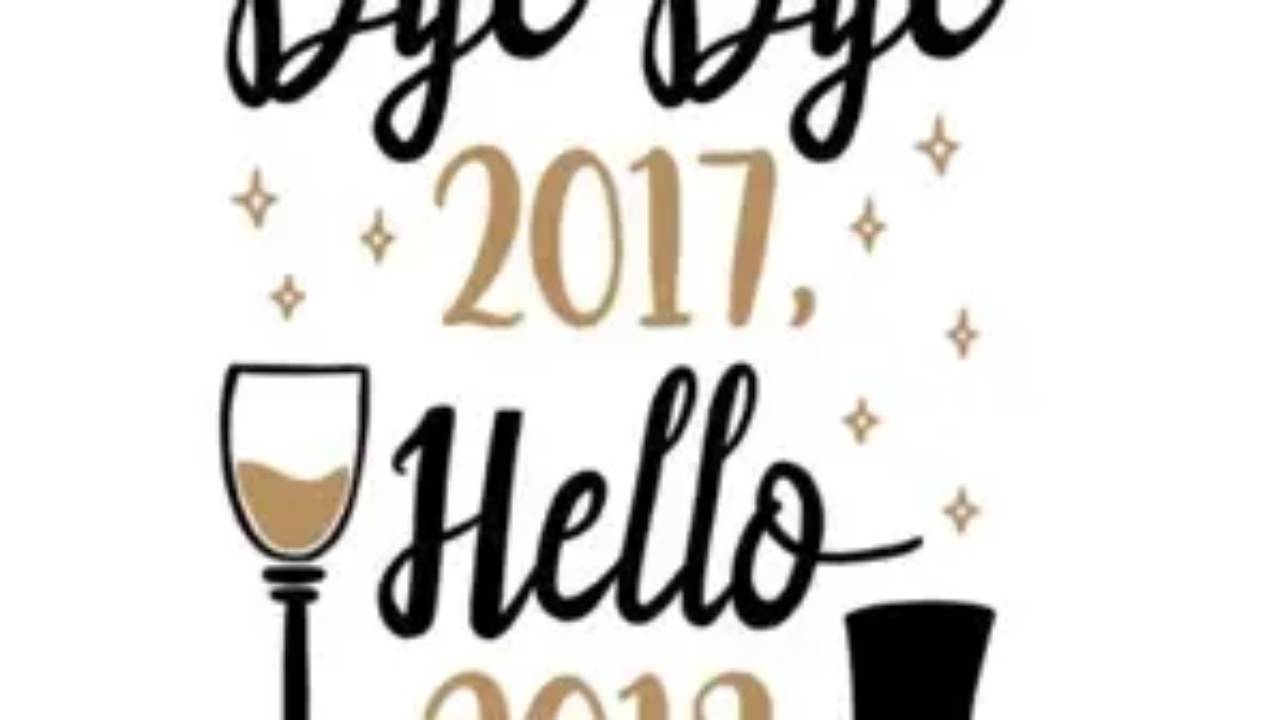 Goodbye 2017 Hello 2018