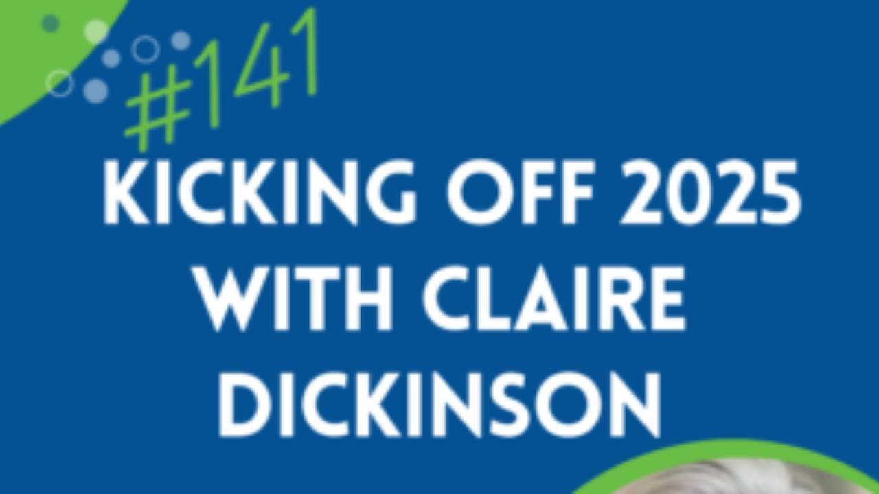 Kicking Off 2025 with Claire Dickinson