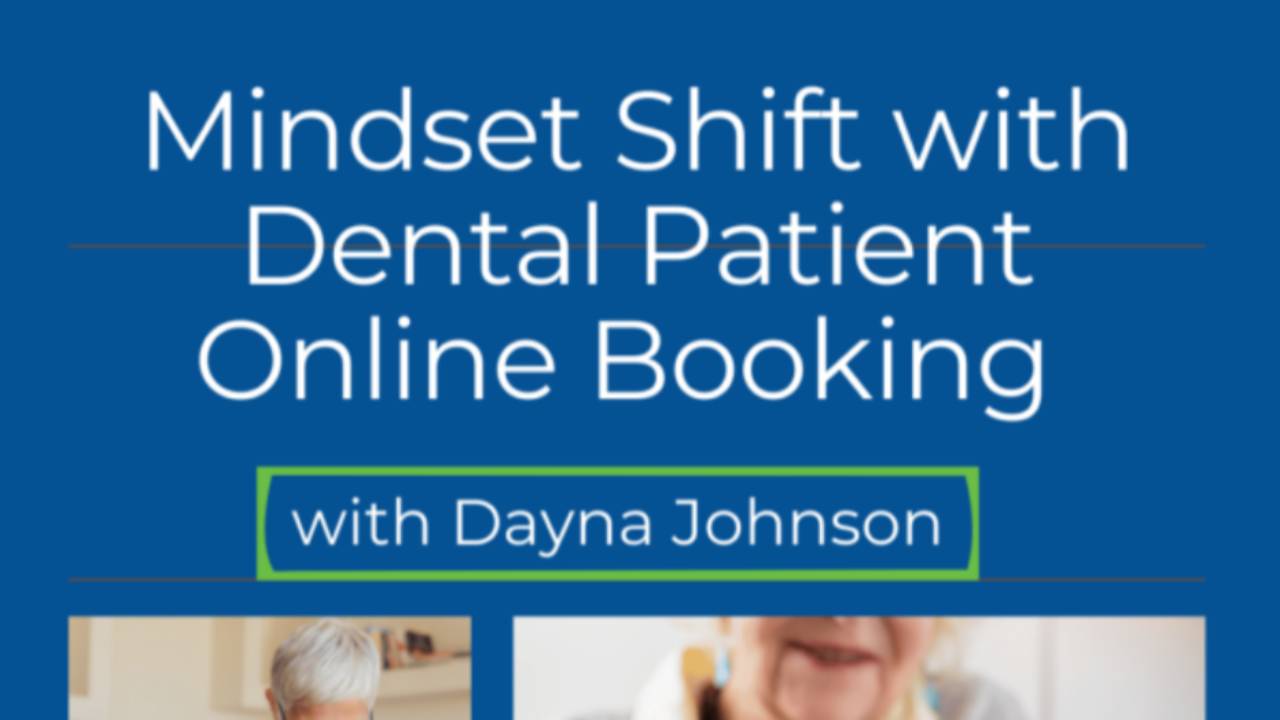 Mindset shift with dental patient online booking