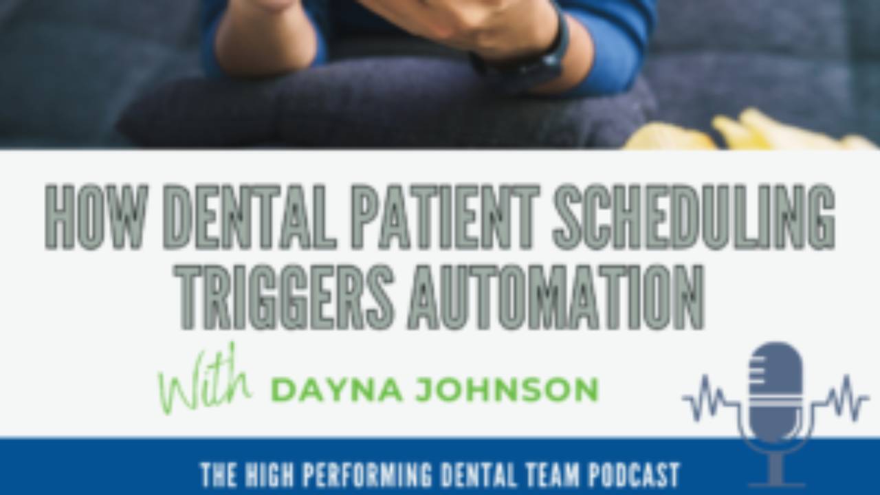 How Dental Patient Scheduling Triggers Automation: increasing efficiency and reducing no-shows