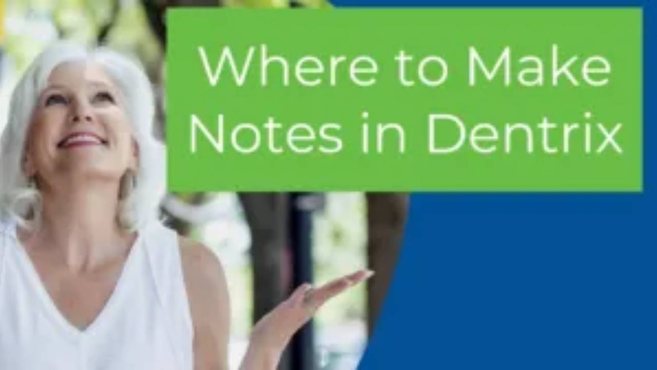 Consistency is Key with Dentrix Notes and Documentation