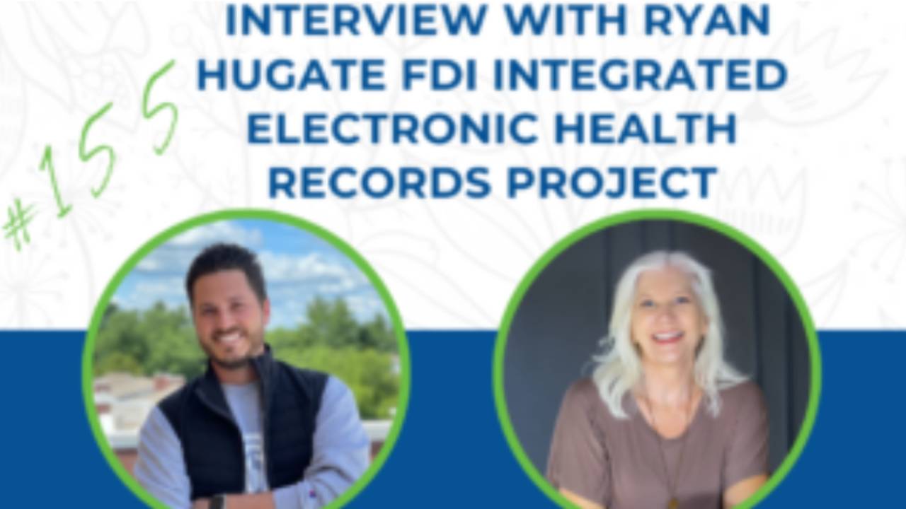 Interview with Ryan Hungate FDI Integrated Electronic Health Records Project
