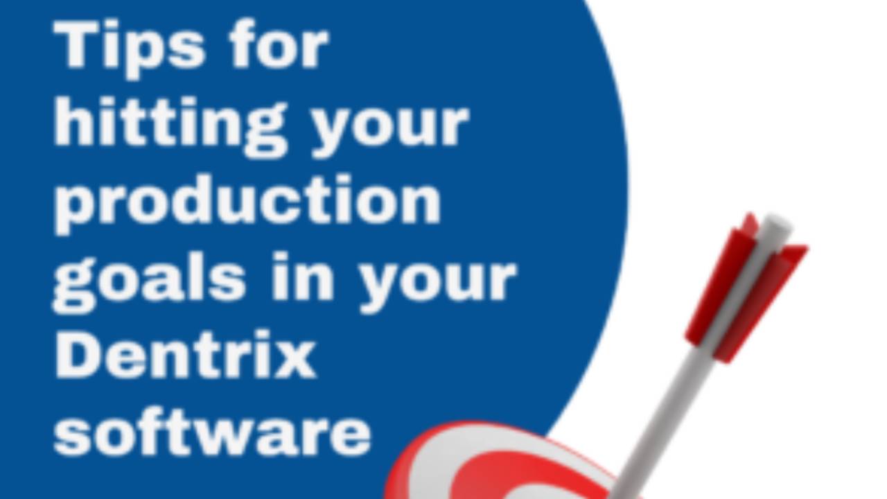 Tools for Monitoring and Tracking Production Goals in Dentrix