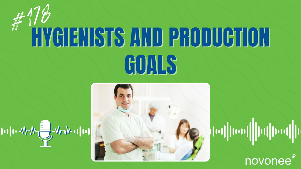 Hygiene Production Goals: How Hygienists Can Improve Care and Practice Profitability