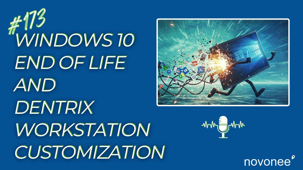Windows 10 End of Life and Dentrix Workstation Customization