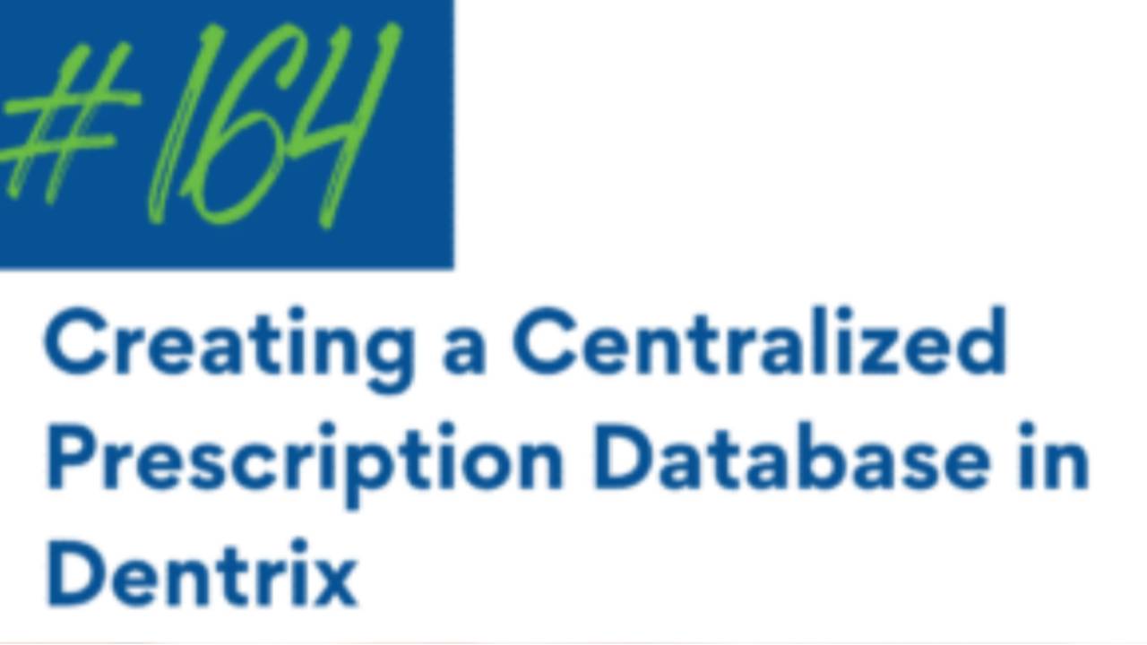 Creating a Centralized Prescription Database in Dentrix