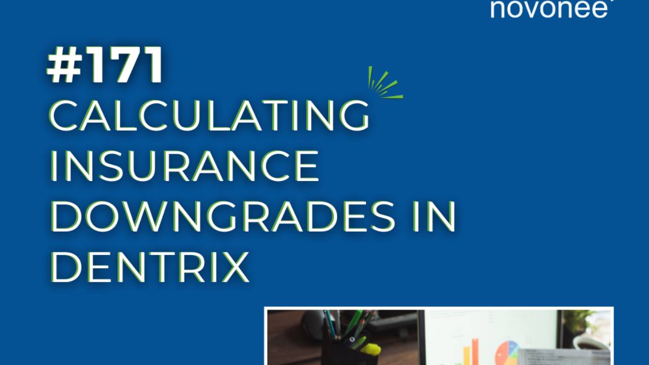 Calculating Insurance Downgrades in Dentrix