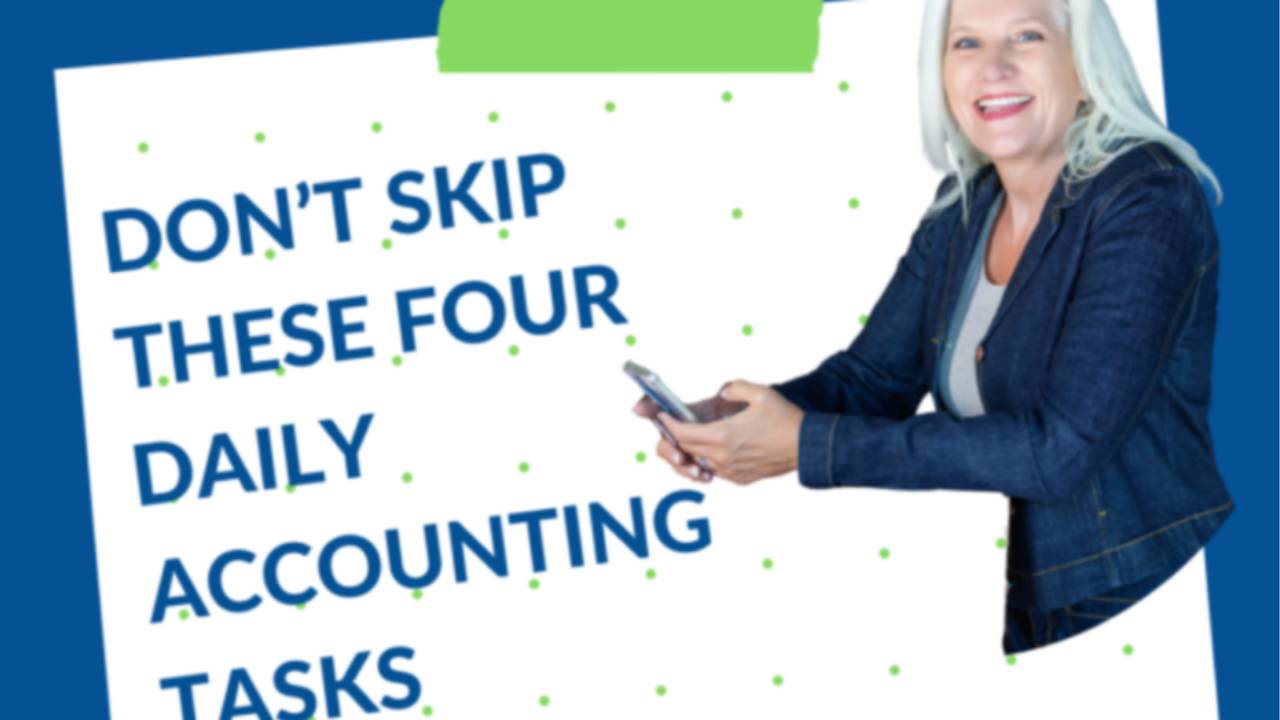 Mastering the Four Accounting Tasks Every Day