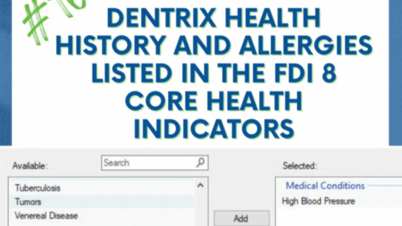 Dentrix Health History and Allergies listed in the FDI 8 Core Health Indicators