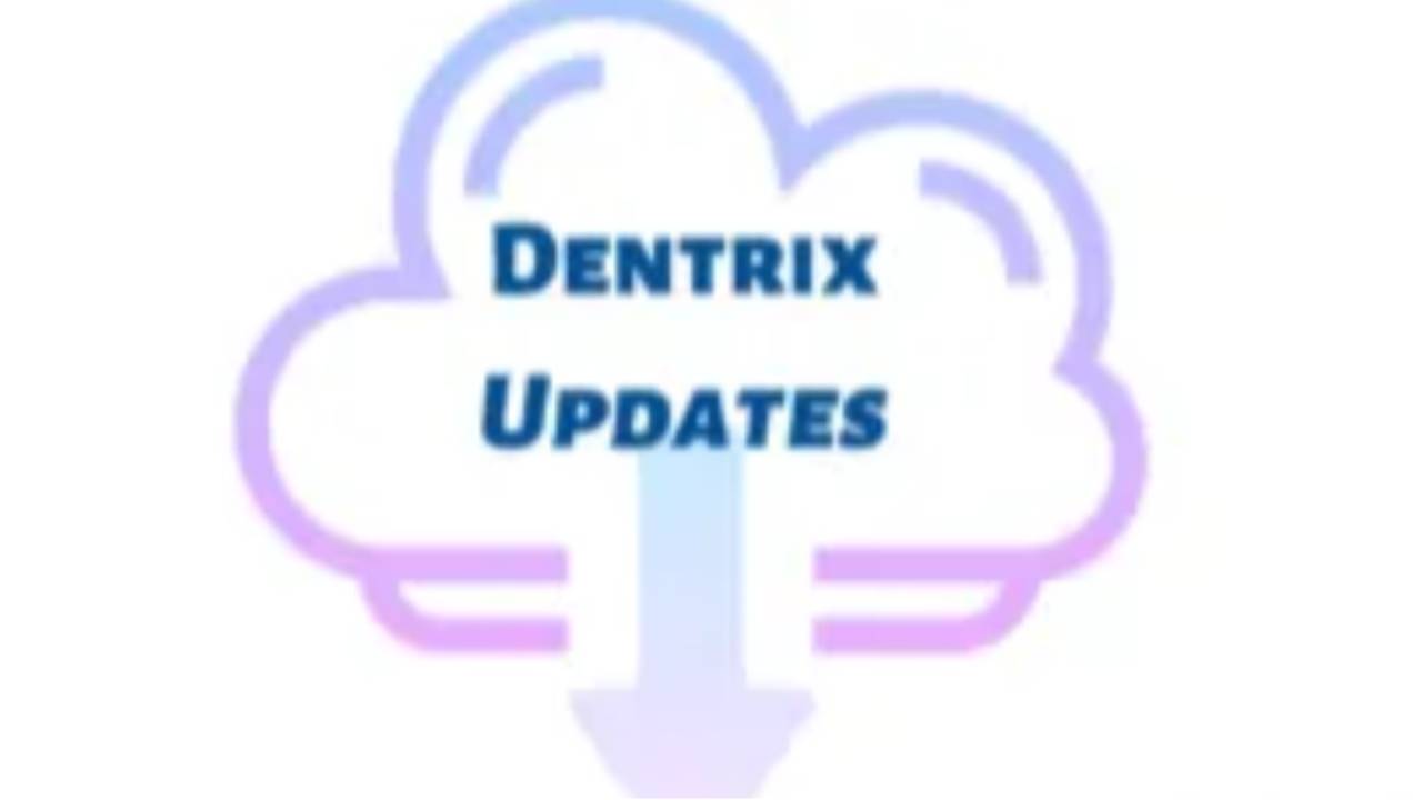 Dentrix updates 23.6 thru 23.9