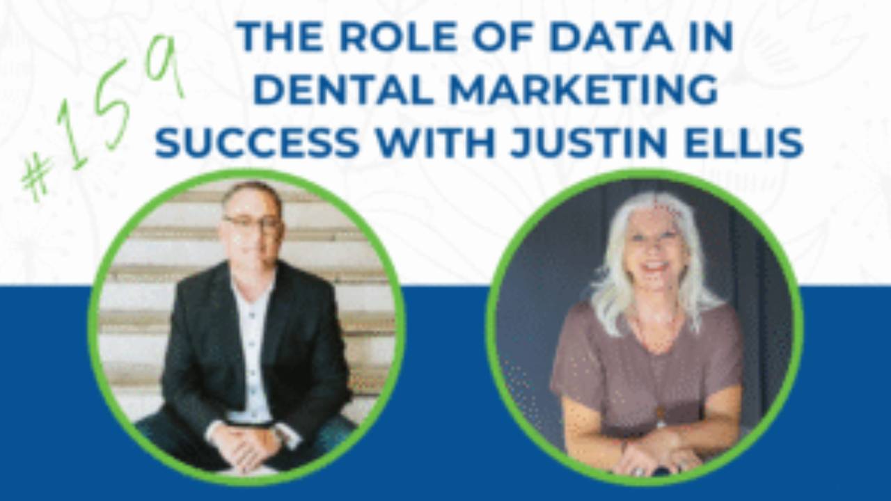 The Role of Data in Dental Marketing Success with Justin Ellis