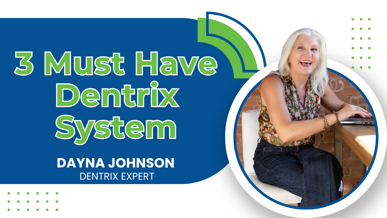 Three Must Have Dentrix Systems