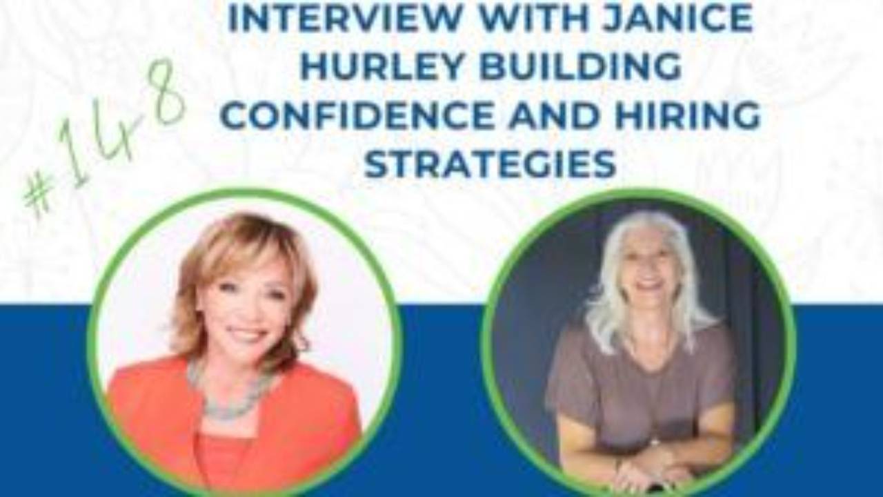 Building Confidence and Hiring Strategies with Janice Hurley