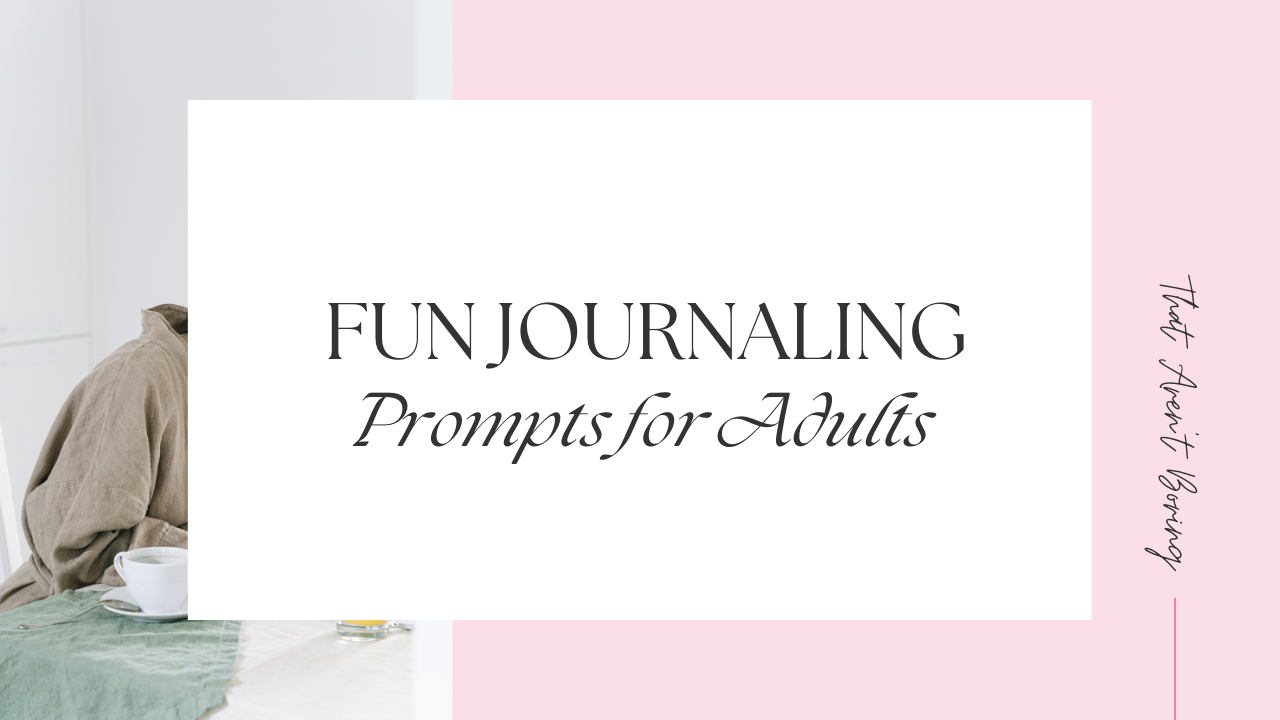 Fun journaling prompts for adults