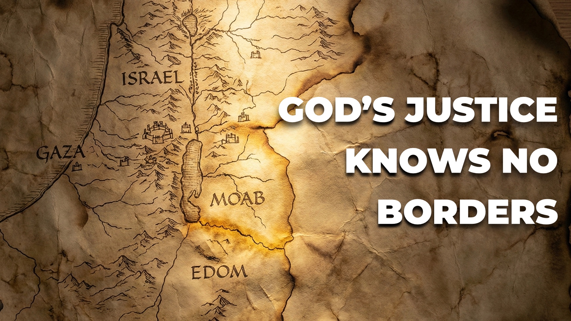 Ancient Near East map of Israel, Moab, and Edom with text: God's Justice Knows No Borders - Book of Amos Bible Study